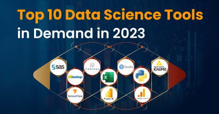 Top 10 Data Science Tools in Demand in 2023</br></br>