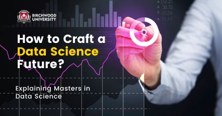 How to Craft a Data Science Future? Explaining Masters in Data Science