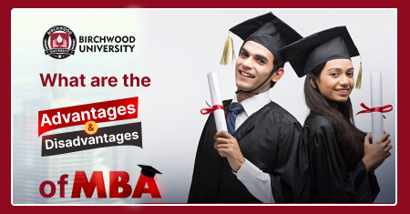 What are the Advantages and Disadvantages of Pursuing an MBA Degree?