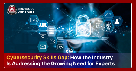 Cybersecurity Skills Gap: How the Industry Is Addressing the Growing Need for Experts